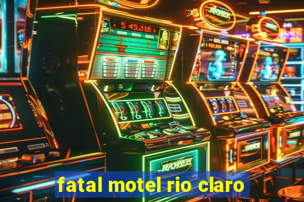 fatal motel rio claro